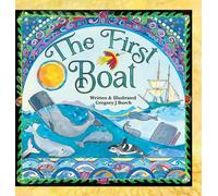 Gregory J Burch The First Boat (Copertina rigida)