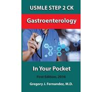 Gregory J Fernandez USMLE STEP 2 CK Gastroenterology In Your Pocket (Tascabile)