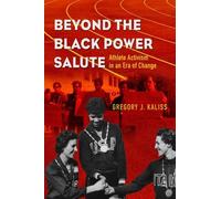 Gregory J. Kaliss Beyond the Black Power Salute (Tascabile) Sport and Society