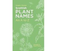 Gregory J. Kenicer Scottish Plant Names: An A-Z (Tascabile)