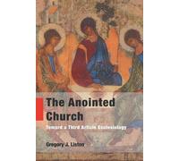Gregory J. Liston The Anointed Church (Tascabile)