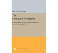 Gregory J. Massell The Surrogate Proletariat (Copertina rigida)