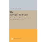 Gregory J. Massell The Surrogate Proletariat (Copertina rigida)