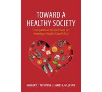 Gregory J. Privitera James J. Gillesp Toward a Healthy Socie (Copertina rigida)