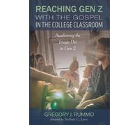Gregory J Rummo Reaching Gen Z with the Gospel in the College Classr (Tascabile)