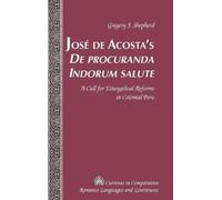 Gregory J. Sheph José de Acosta’s «De procuranda Indorum salu (Copertina rigida)