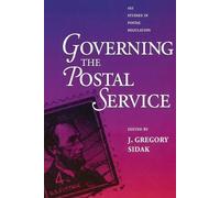 Gregory J. Sidak Governing the Postal Service (Tascabile)