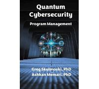 Gregory J. Skulmoski Ashkan Me Quantum Cybersecurity Program Manage (Tascabile)