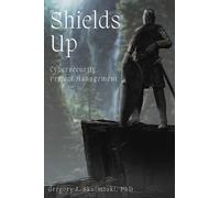 Gregory J. Skulmoski Shields Up (Tascabile)