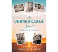 Gregory J Smith An Unbreakable Spirit (Tascabile)