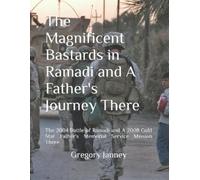Gregory Janney The Magnificent Bastards in Ramadi and A Father's Jou (Tascabile)