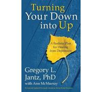 Gregory Jantz Ann McMurray Turning your Down Into Up (Tascabile)