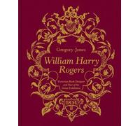 Gregory Jones William Harry Rogers (Copertina rigida)