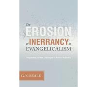 Gregory K. Beale The Erosion of Inerrancy in Evangelicalism (Tascabile)