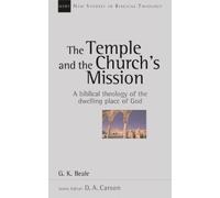 Gregory K Beale The Temple and the church's mission (Tascabile)