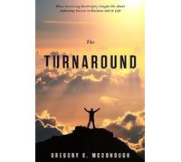 Gregory K McDonough The Turnaround (Copertina rigida)