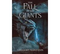 Gregory Kontaxis The Fall of the Giants (Copertina rigida)