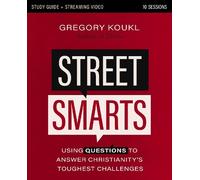 Gregory Koukl Street Smarts Study Guide plus Streaming Video (Tascabile)