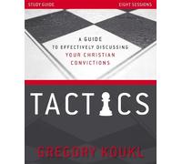 Gregory Koukl Tactics Study Guide, Updated and Expanded (Tascabile)