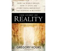 Gregory Koukl The Story of Reality (Tascabile)