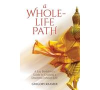 Gregory Kramer A Whole-Life Path (Tascabile)