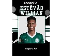 Gregory L Ault Biografia de Estêvão Willian (Tascabile)