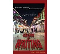 Gregory L Fischer Dream of Writing (Tascabile)