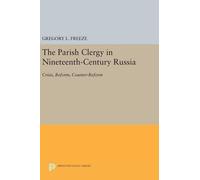Gregory L. Free The Parish Clergy in Nineteenth-Century Russ (Copertina rigida)