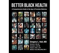 Gregory L Hall Nicholas C Hall Ba Gregory L Hall Better Black Heal (Tascabile)