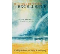 Gregory L. Jones Kevin R. Armstrong Resurrecting Excellence (Tascabile)