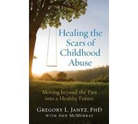 Gregory L. Phd Healing the Scars of Childhood Abuse - Moving beyond (Tascabile)