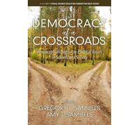 Gregory L. Samuels Democracy at a Crossroads (Tascabile)