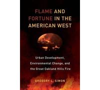 Gregory L. Simon Flame and Fortune in the American West (Copertina rigida)