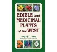 Gregory L. Tilford Edible and Medicinal Plants of the West (Tascabile)