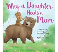 Gregory Lang Susanna Leonard Hill Why a Daughter Needs a Mom (Copertina rigida)