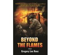 Gregory Lee Renz Beyond the Flames (HC) (Copertina rigida)