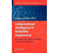Gregory Levitin Computational Intelligence in Reliability Eng (Copertina rigida)