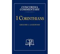 Gregory Lockwood 1 Corinthians - Concordia Commentary (Copertina rigida)