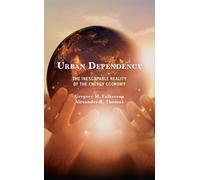 Gregory M. Fulkerson Alexander R. Thomas Urban Dependency (Copertina rigida)