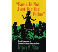 Gregory M. Pfitzer Fame Is not Just for the Fellas (Copertina rigida)