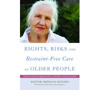 Gregory M Smith Rights, Risk and Restraint-Free Care of Older People (Tascabile)