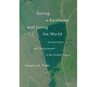 Gregory M. Thaler Saving a Rainforest and Losing the World (Tascabile)