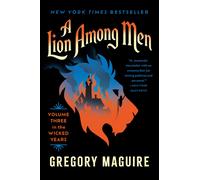 Gregory Maguire A Lion Among Men (Tascabile) Wicked Years