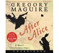 Gregory Maguire After Alice (Audio)