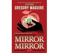 Gregory Maguire Gregory Maguire Mirror Mirror (Tascabile)