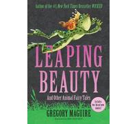Gregory Maguire Leaping Beauty (Tascabile)