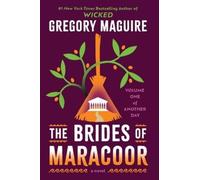 Gregory Maguire The Brides of Maracoor (Tascabile) Another Day