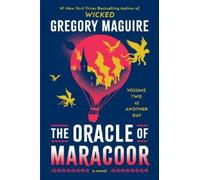 Gregory Maguire The Oracle of Maracoor (Tascabile) Another Day