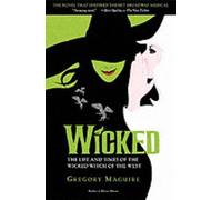 Gregory Maguire Wicked Musical Tie In Edition (Tascabile)