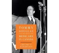Gregory Marchildo Tommy Douglas and the Quest for Medicare in Canad (Tascabile)